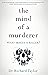 The Mind of a Murderer