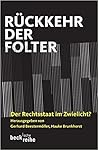 Rückkehr der Folter: Der Rechtsstaat im Zwielicht?