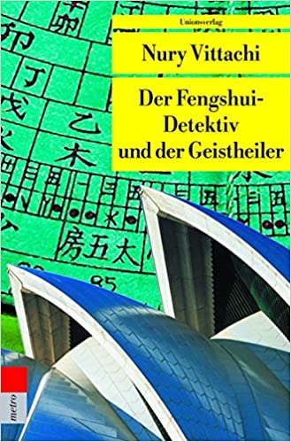 Der Fengshui-Detektiv und der Geisterheiler