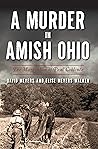 A Murder in Amish Ohio: The Martyrdom of Paul Coblentz