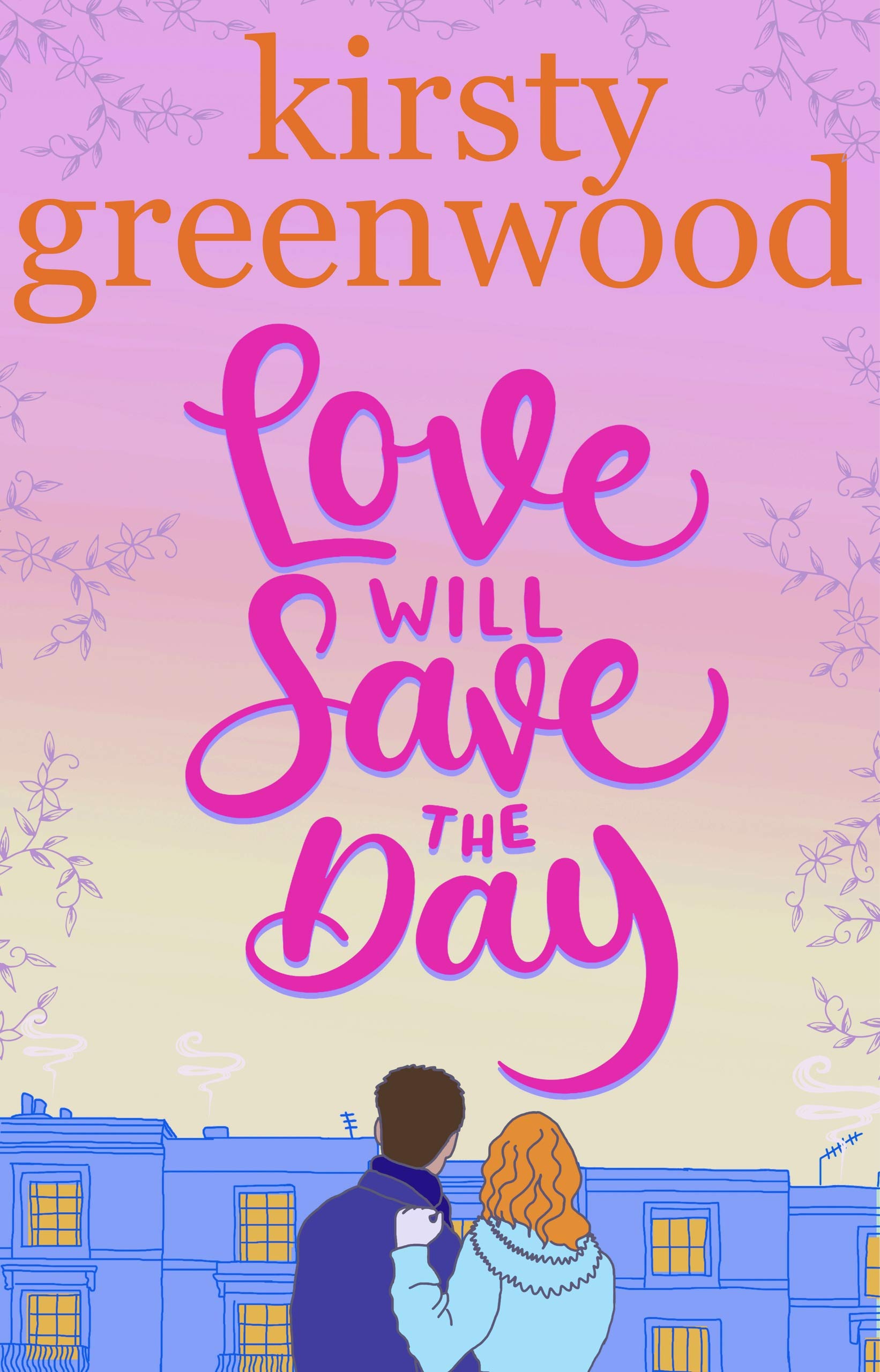 Love Will Save the Day (Kindle Edition)
