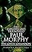 The Exploits and Triumphs of Paul Morphy, the Chess Champion by Frederick Milnes Edge