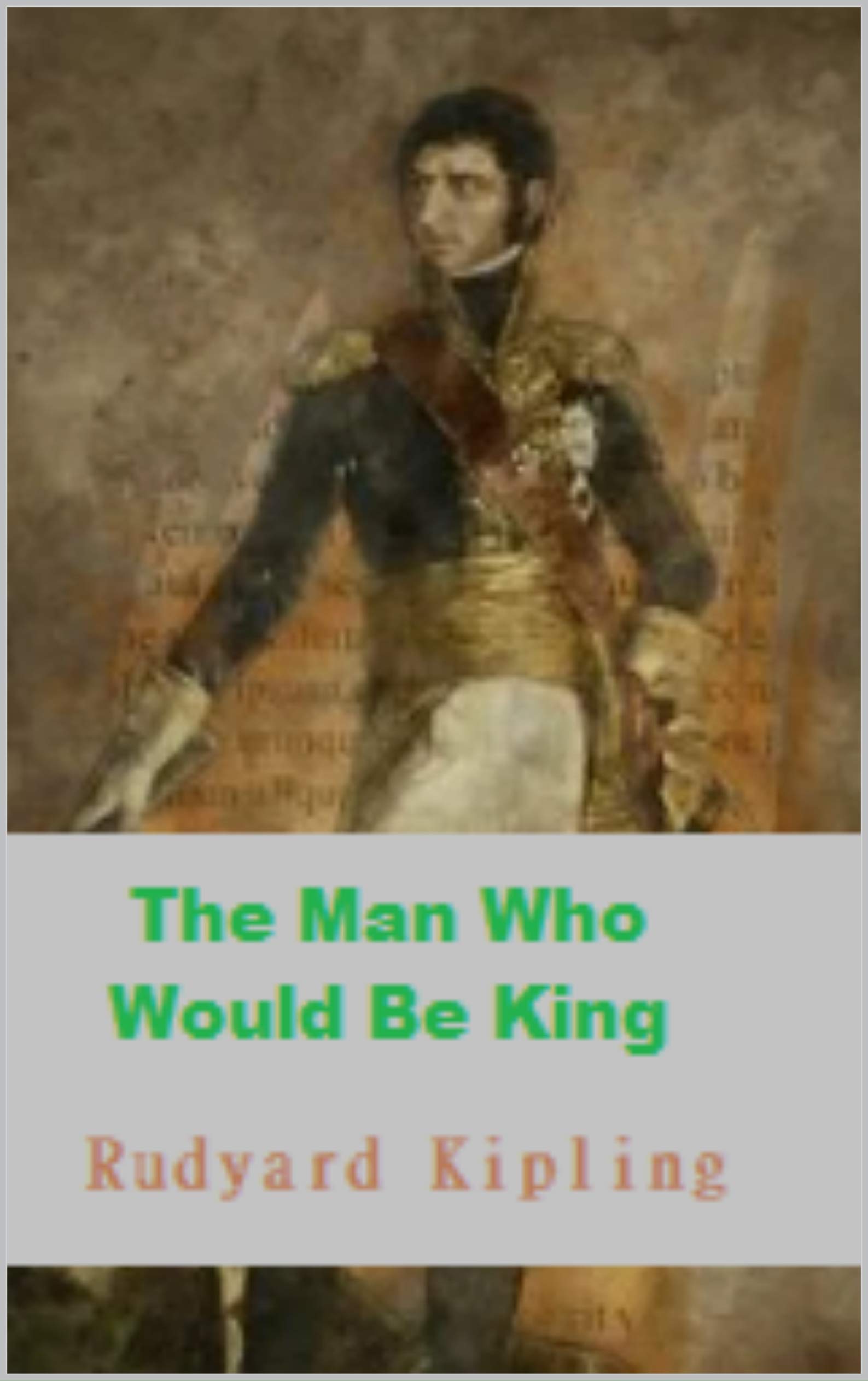 The Man Who Would Be King