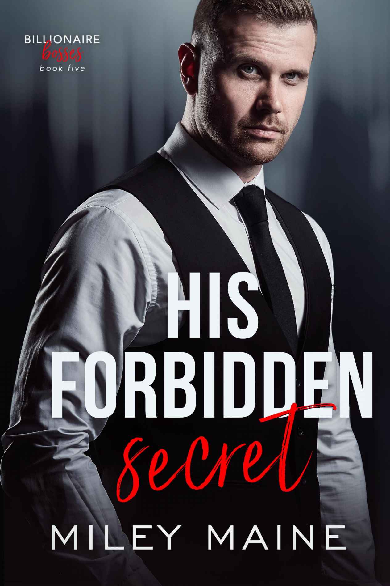 His Forbidden Secret (Billionaire Bosses #5)