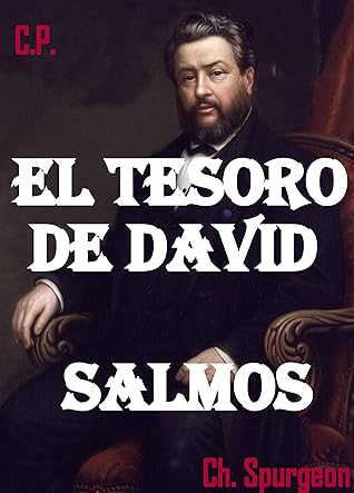 EL TESORO DE DAVID: Comentarios Exhaustivos del Libro de los Salmos Tomo 1