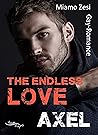 Axel: The endless love (German Edition) Axel: The endless love (German Edition)