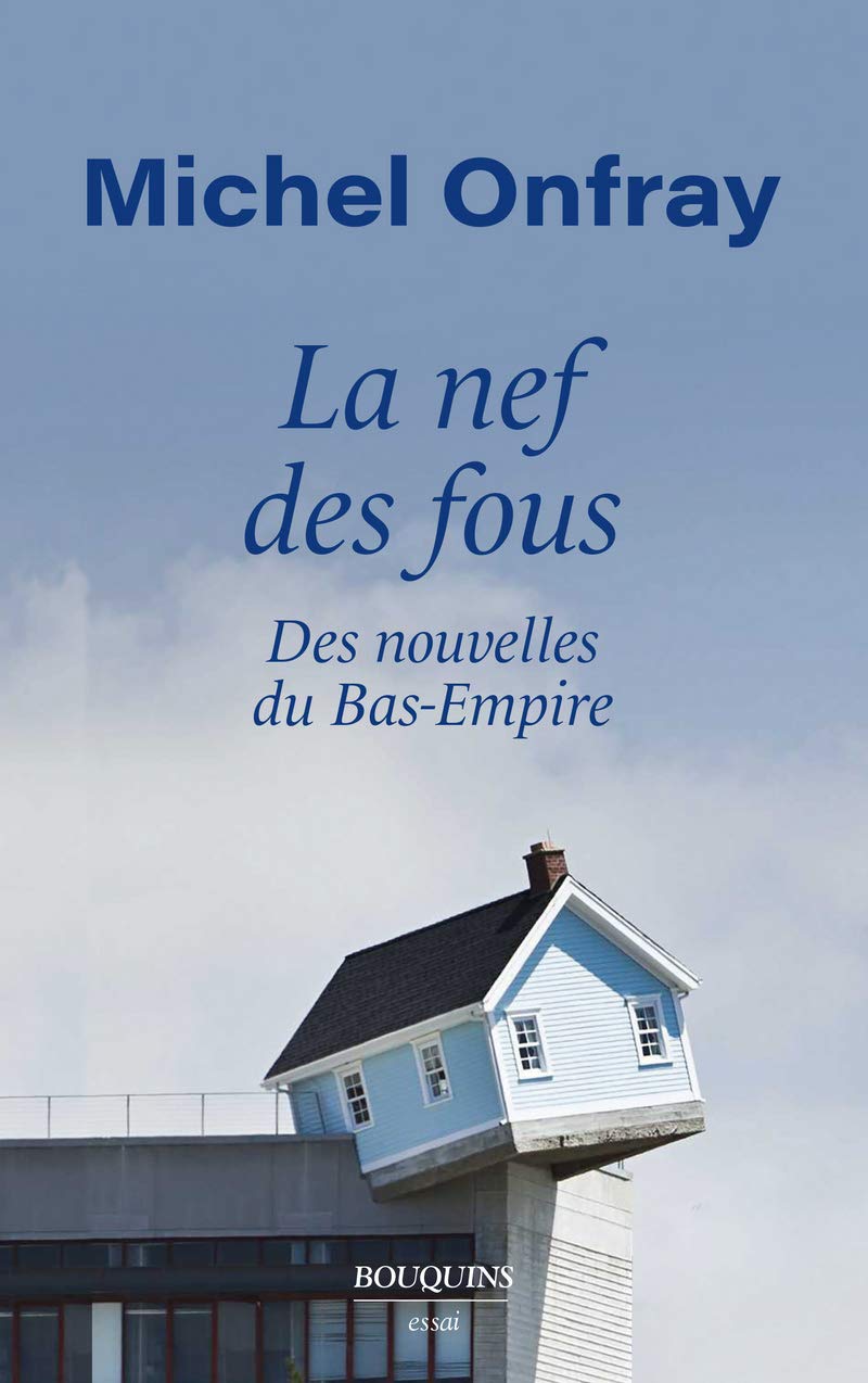 La nef des fous - Des nouvelles du bas-empire (Paperback)