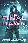 The Final Dawn by Jess Anastasi