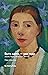 Быть здесь — уже чудо: Жизнь Паулы Модерзон-Беккер