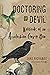 Doctoring the Devil: Appalachian Backwoods Witchcraft for Conjuring Love, Money, Justice, and Success (The Backwoods Library)