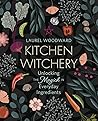 Kitchen Witchery:...