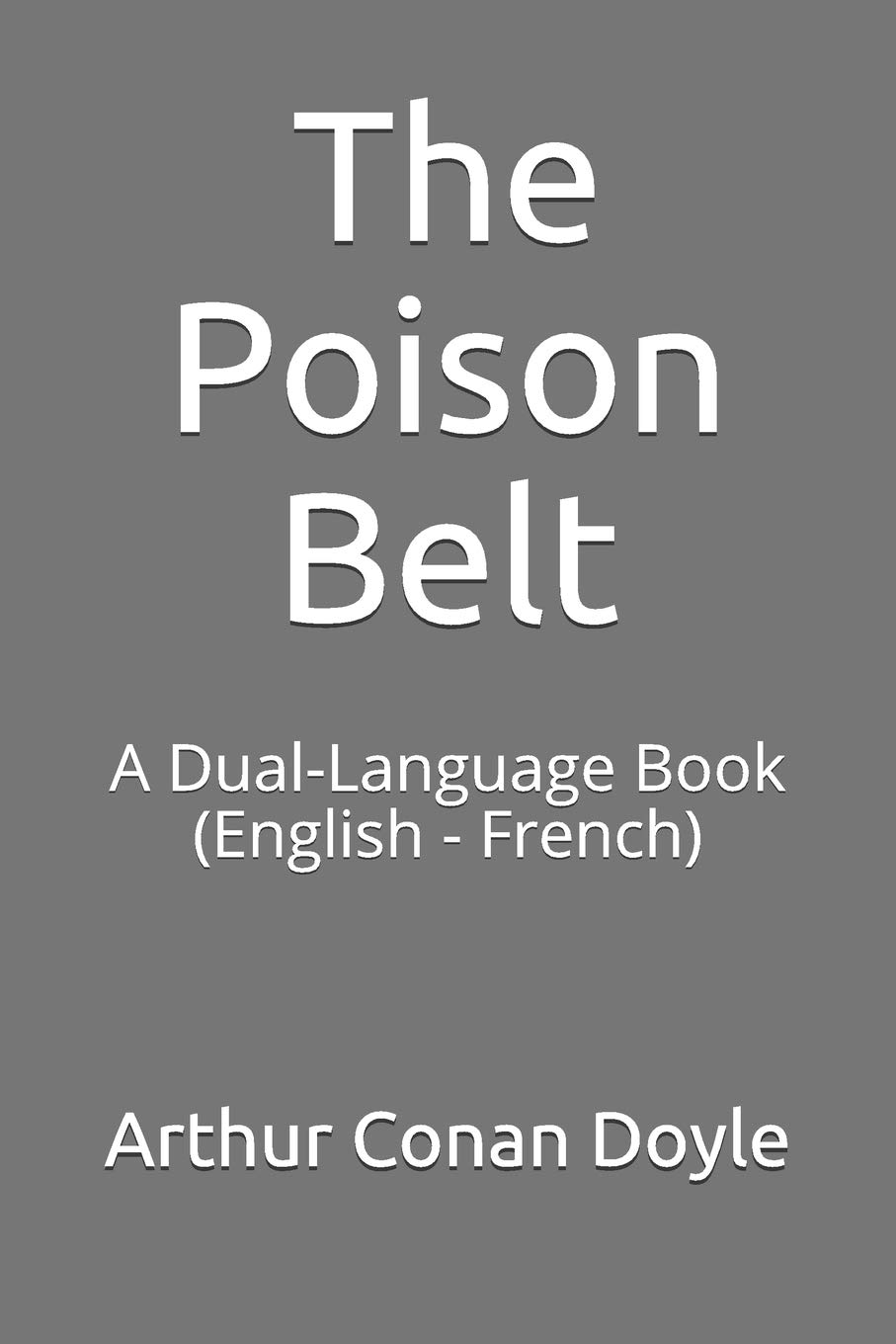 The Poison Belt: A Dual-Language Book