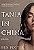 Tania in China by Ben Foster
