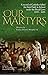 Our Martyrs by Dennis Murphy S.J. Our Martyrs by Dennis Murphy S.J.