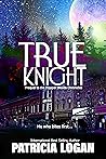 True Knight (Prosper Woods Chronicles #0.5)