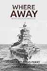 Where Away (Illustrated) by George Sessions Perry