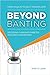 Beyond Banting: From Insuli...
