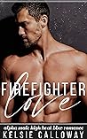 Firefighter Love by Kelsie Calloway