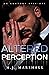 Altered Perception