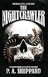 The Nightcrawler by P.A.  Sheppard