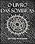 O Livro Das Sombras: Feitiços, Runas, Bênçãos e Maldições (Portuguese Edition)