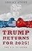 Trump Returns For 2025!: Th...
