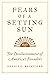 Fears of a Setting Sun: The Disillusionment of America's Founders