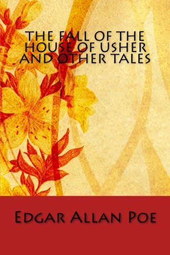 The Fall of the House of Usher and Other Tales