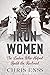 Iron Women: The Ladies Who Helped Build the Railroad
