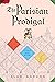 The Parisian Prodigal: A Fools' Guild Mystery (Fools' Guild Mysteries Book 8)