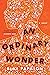 An Ordinary Wonder