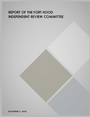 Report of the Fort Hood Independent Review Committee