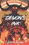 Demons, Ink by Clayton W. Snyder