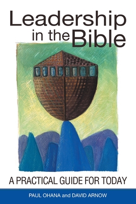 Leadership in the Bible: A Practical Guide for Today