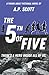 The Fifth of Five