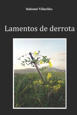 Lamentos de derrota (Spanish Edition)
