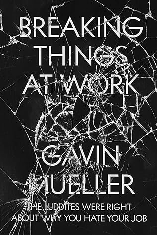 Breaking Things at Work