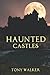 Haunted Castles