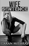 Wife Sentence: A Hotwife Novel