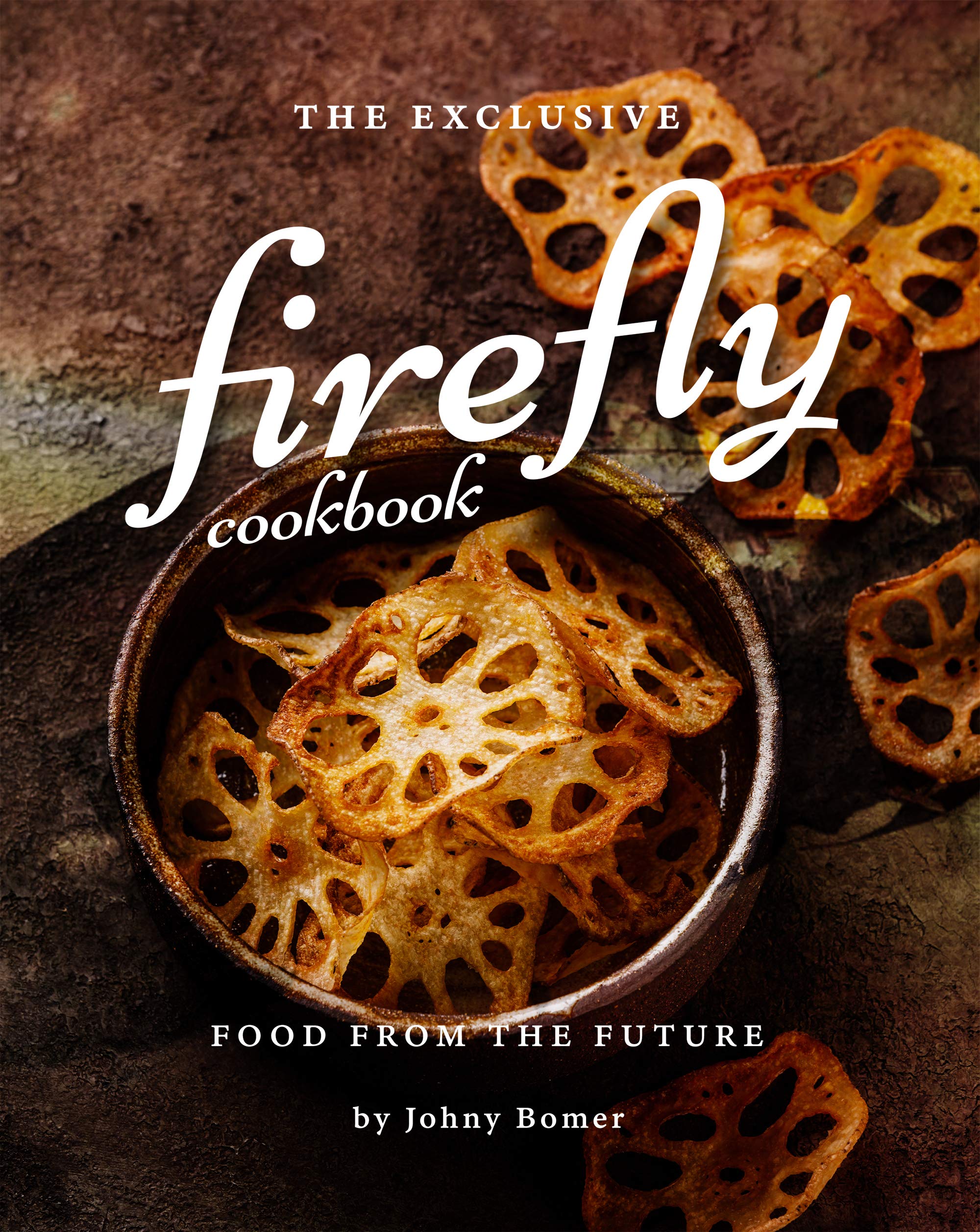 The Exclusive Firefly Cookbook: Food from the Future (Kindle Edition)