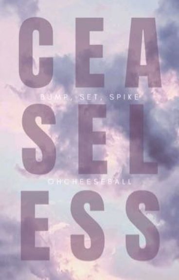 Ceaseless (Bump, Set, Spike Series, #3)