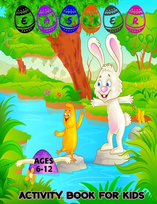 Easter Activity Book For Kids: Include Featuring easter coloring, I spy, mazes, bunny counting, color by number, box game and so much more