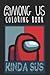 Among Us Coloring Book kinda sus by Monavar Hadi