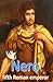 Nero: fifth Roman emperor