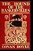 Arthur Conan Doyle The Hound of the Baskervilles: (Annotated Classics)