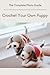 Crochet Your Own Puppy: The...