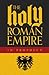Holy Roman Empire: The Grea...