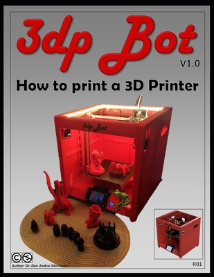 How to Print a 3D Printer: 3dp Bot