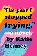 The Year I Stopped Trying