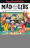 Happy Diwali Mad Libs: World's Greatest Word Game